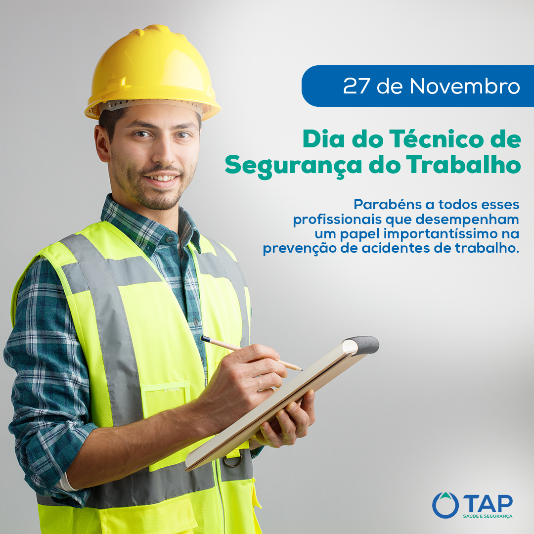 Dia Do T Cnico De Seguran A Do Trabalho Tap